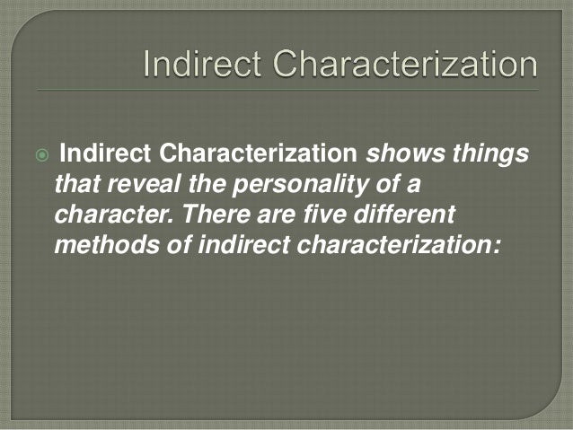 characters in literature define indirect characterization