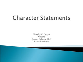 Timothy C. Pappas Principal Pappas Delaney, LLC Executive search 