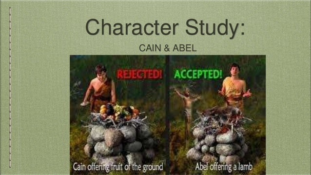 character study of cain and abel