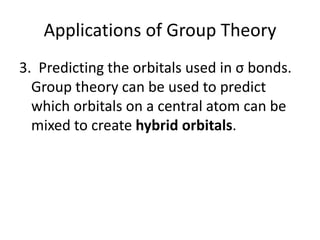 Hybridization
Determine how each vector (σ bond) is transformed
by the symmetry operations of the group.
45
 