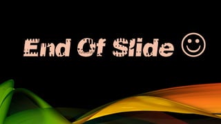End Of Slide 

 