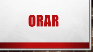 ORAR
 