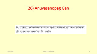 26) Anuvasanopag Gan
10/26/2016 Prof.Dr.R.R.Deshpande 9
 