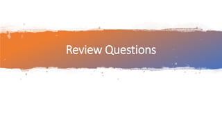 Review Questions
 