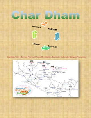 Chardham Yatra - Connect Four most Tourist Destination, Badrinath, Kedarnath, Gangotri, Yamunotri.
 