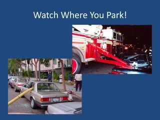 Watch Where You Park!
 