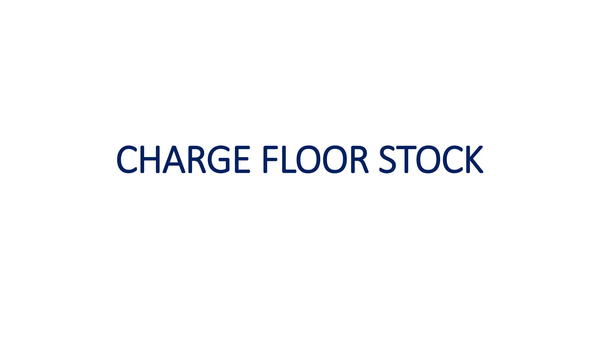 Inventory control: CHARGE FLOOR STOCK- Inventory methods | PPT