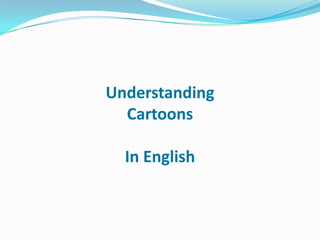UnderstandingCartoons In English 