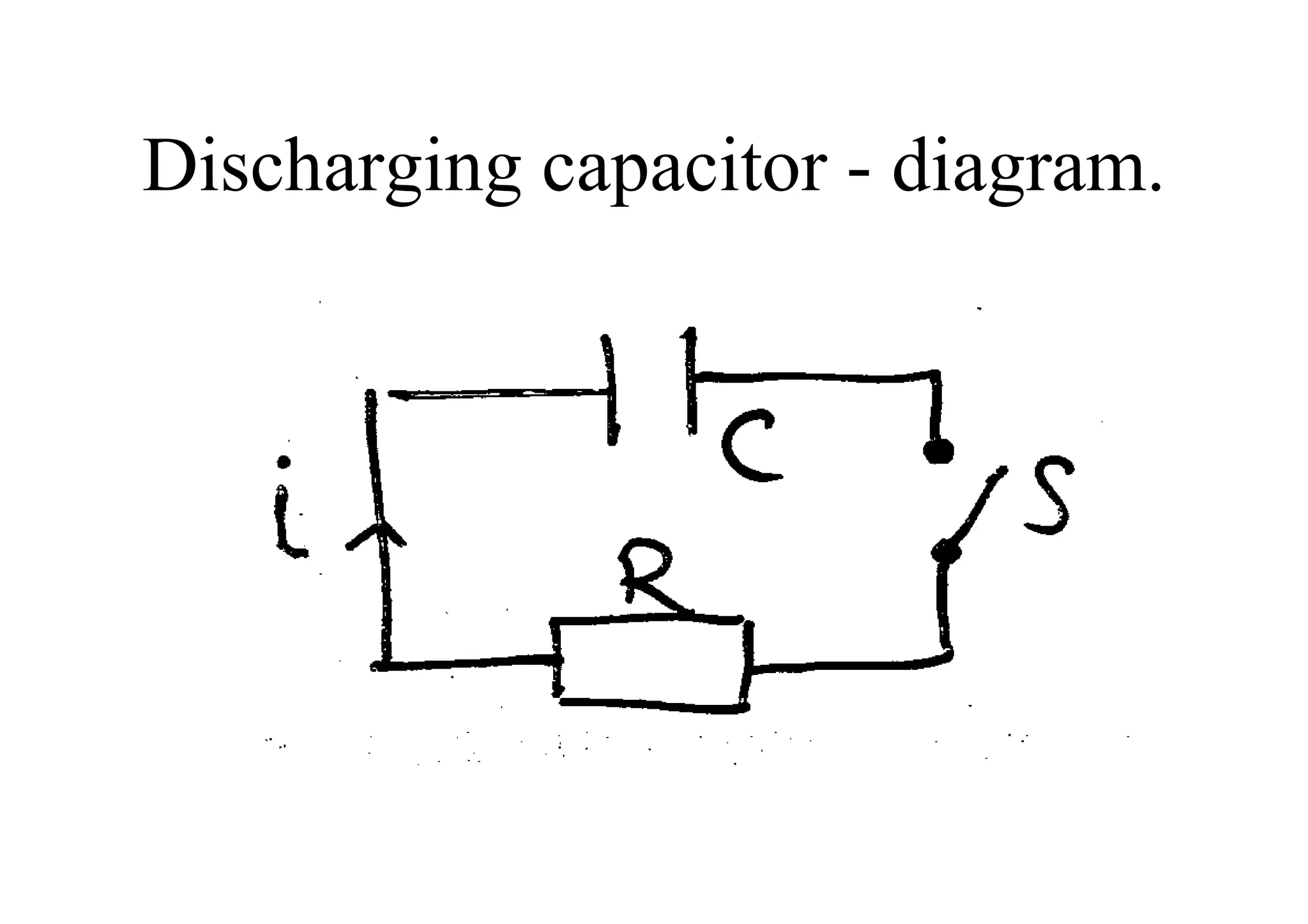 Discharging capacitor - diagram. 