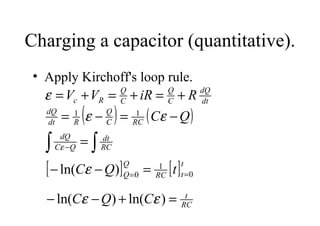 Charging a capacitor (quantitative). Apply Kirchoff's loop rule.  
