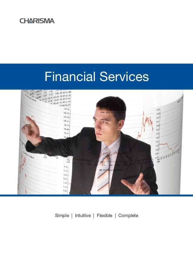 Simple | Intuitive | Flexible | Complete
Financial Services
 