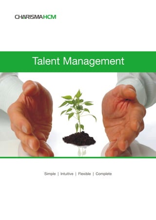 Talent Management




  Simple | Intuitive | Flexible | Complete
 