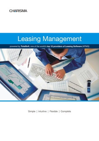 Leasing Management
powered by TotalSoft, one of the world’s top 10 providers of Leasing Software (KPMG)




                   Simple | Intuitive | Flexible | Complete
 