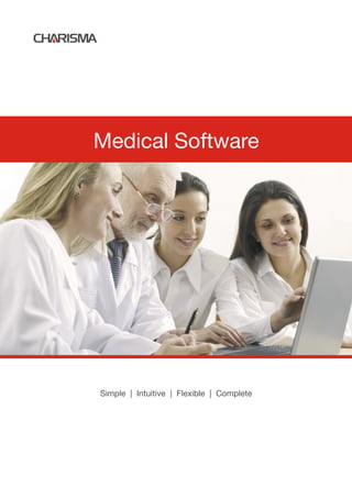 Medical Software
Simple | Intuitive | Flexible | Complete
 