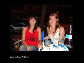 Comiendo en Antonia!  