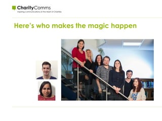 Here’s who makes the magic happen
 