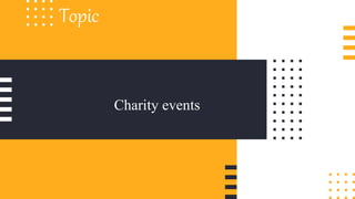 Topic
Charity events
 