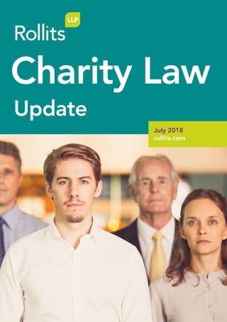 Update
July 2018
rollits.com
Charity Law
 