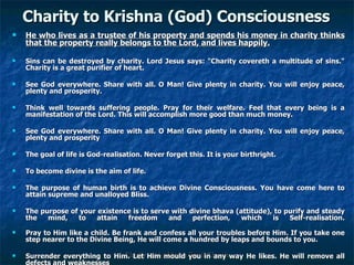 Charity to Krishna (God) Consciousness  ,[object Object],[object Object],[object Object],[object Object],[object Object],[object Object],[object Object],[object Object],[object Object],[object Object],[object Object]