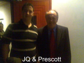 JQ & Prescott