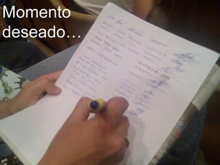 Momento deseado…