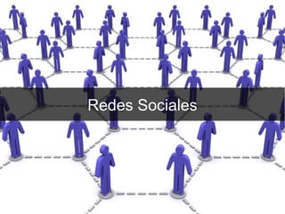 Redes Sociales
 
