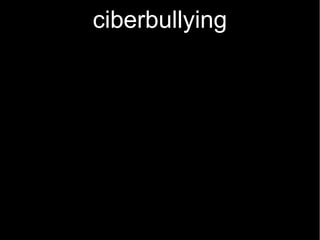 ciberbullying
 