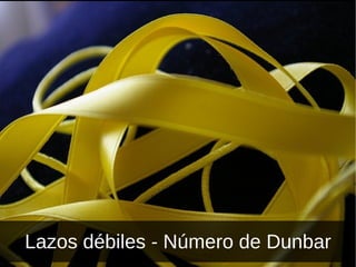 Lazos débiles - Número de Dunbar 