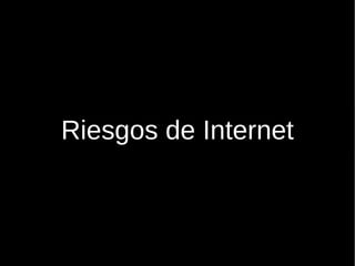 Riesgos de Internet 