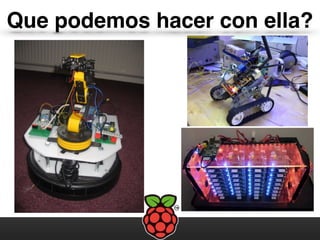 Que podemos hacer con ella?
 