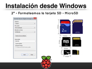 Instalación desde Windows
2º - Formateamos la tarjeta SD - MicroSD
 