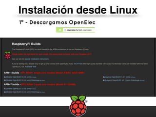 Instalación desde Linux
1º - Descargamos OpenElec
 