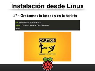 Instalación desde Linux
4º - Grabamos la imagen en la tarjeta
 