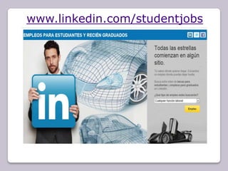 www.linkedin.com/studentjobs
 