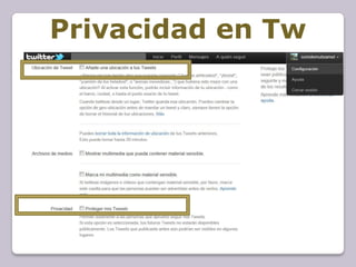 Privacidad en Tw
 