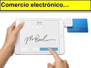 Comercio electrónico…
 