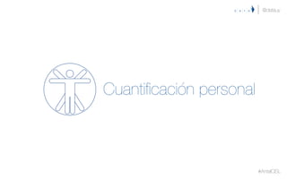 Cuantiﬁcación personal
@datauy
#AntelCISL
 