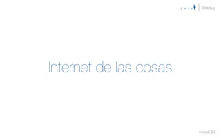 Internet de las cosas
@datauy
#AntelCISL
 