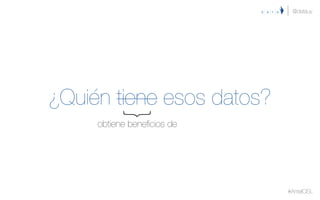 ¿Quién tiene esos datos?
@datauy
#AntelCISL
obtiene beneﬁcios de
{
 