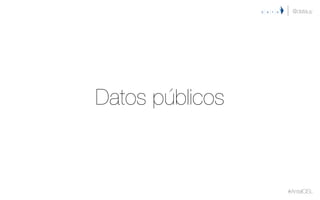 Datos públicos
@datauy
#AntelCISL
 