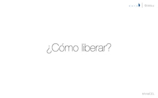 ¿Cómo liberar?
@datauy
#AntelCISL