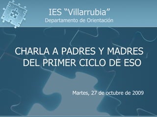 IES “Villarrubia” Departamento de Orientación ,[object Object],[object Object]