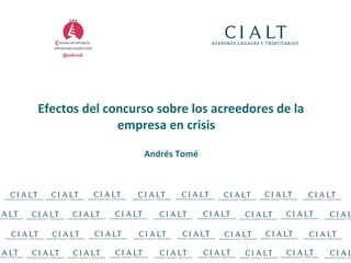 Efectos del concurso sobre los acreedores de la empresa en crisis  Andrés Tomé 