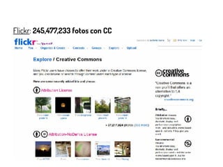 Flickr: 245,477,233 fotos con CC
 