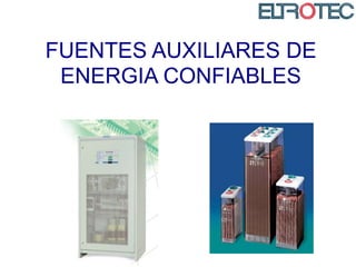 FUENTES AUXILIARES DE
ENERGIA CONFIABLES
 
