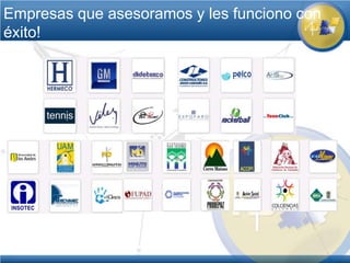 Empresas que asesoramos y les funciono con
éxito!
 