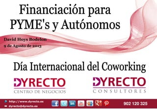http://www.dyrecto.es
dyrecto@dyrecto.es
902 120 325
David Hoys Bodelon
9 de Agosto de 2013
 