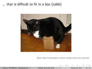 Model construction: data enrichment (aka left join) 
Carlos J. Gil Bellosta { datanalytics Models: pets and herds September 2014 10 / 21 
 