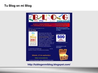Tu Blog en mi Blog http://tublogenmiblog.blogspot.com/  