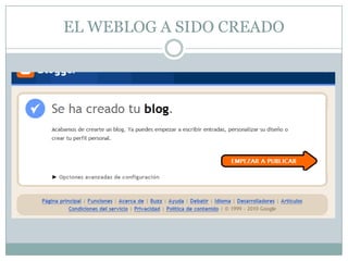 EL WEBLOG A SIDO CREADO
 